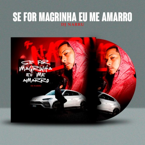 Se For Magrinha Eu Me Amarro | Boomplay Music