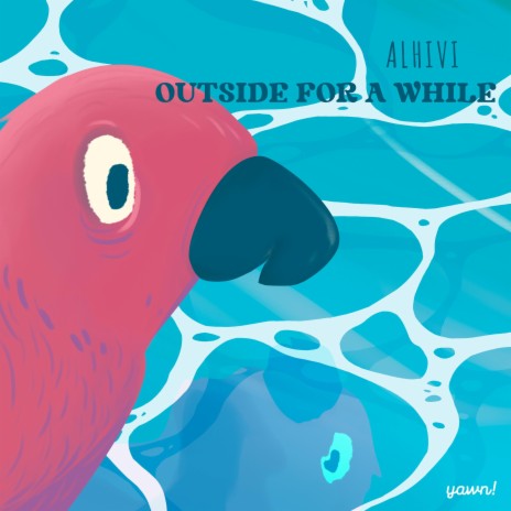 outside for a while | Boomplay Music