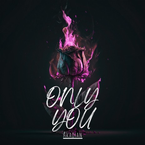 Only You | Boomplay Music