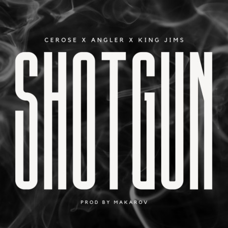 SHOTGUN ft. Cerose & ANGLER | Boomplay Music