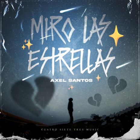 Miro Las Estrellas ft. 473 Music | Boomplay Music