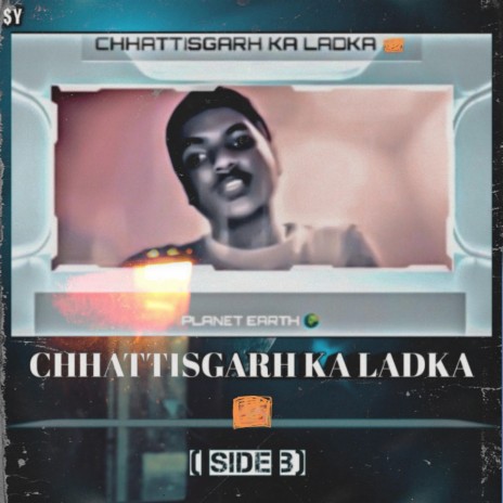 Chhattisgarh Ka Ladka (Side B) | Boomplay Music