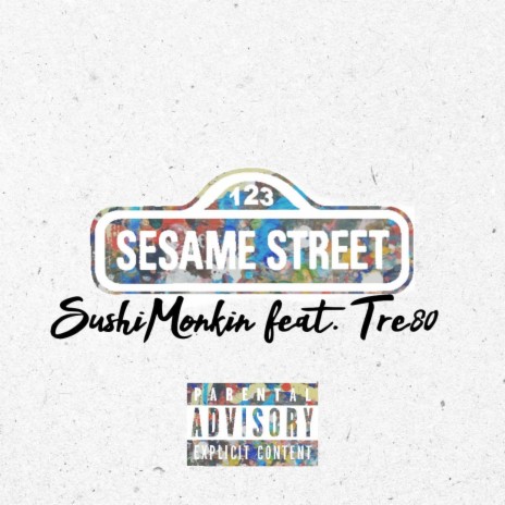 Sesame Street ft. Tre80 | Boomplay Music