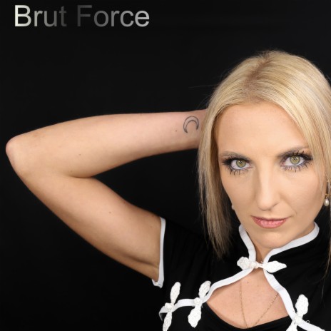 Brut Force | Boomplay Music