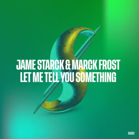 Let Me Tell You Something (Radio Edit) ft. Marck Frost | Boomplay Music