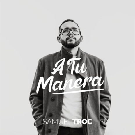 A Tu Manera | Boomplay Music