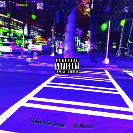 Make Me Great ft. Mar2x | Boomplay Music