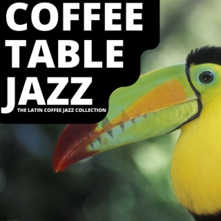 The Latin Coffee Jazz Collection