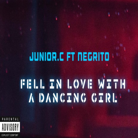 Fell in love with a dancing girl ft. Negrito | Boomplay Music