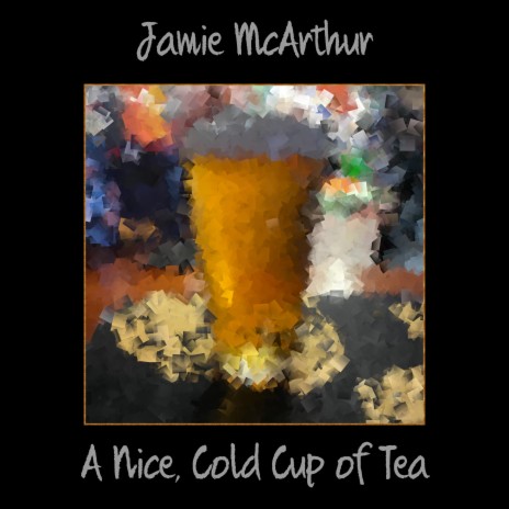 A Nice, Cold Cup of Tea | Boomplay Music