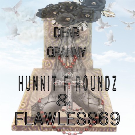 Dear Granny ft. Hunnit F Roundz | Boomplay Music