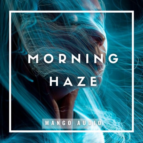 Morning Haze | Boomplay Music