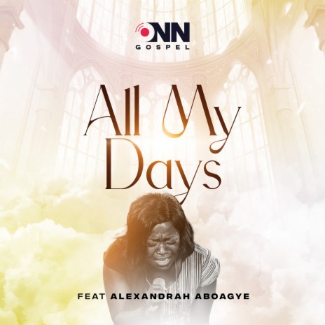 All My Days ft. Alexandrah Aboagye | Boomplay Music