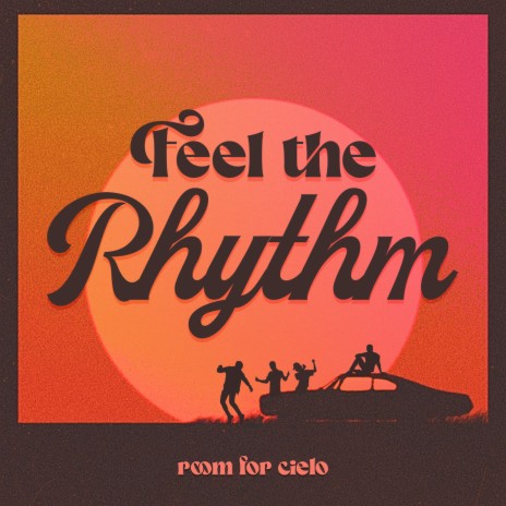 Feel the Rhythm | Boomplay Music