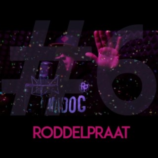 Roddelpraat #6