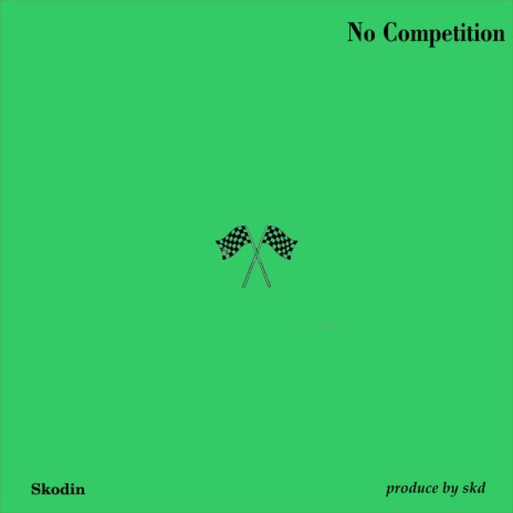 No Competition | Boomplay Music