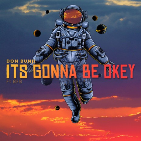 Its Gonna Be Okey (feat. Bfb) | Boomplay Music