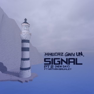 Signal, Pt. 2 (feat. Nathan Brumley)