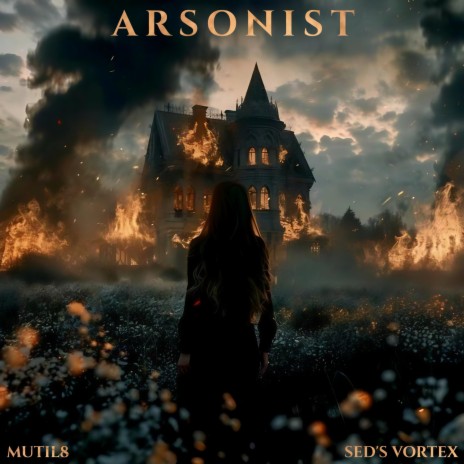 ARSONIST ft. Sed's Vortex | Boomplay Music