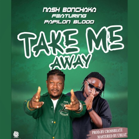 Take me Away ft. Papilon Blood | Boomplay Music