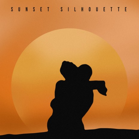 Sunset Silhouette | Boomplay Music