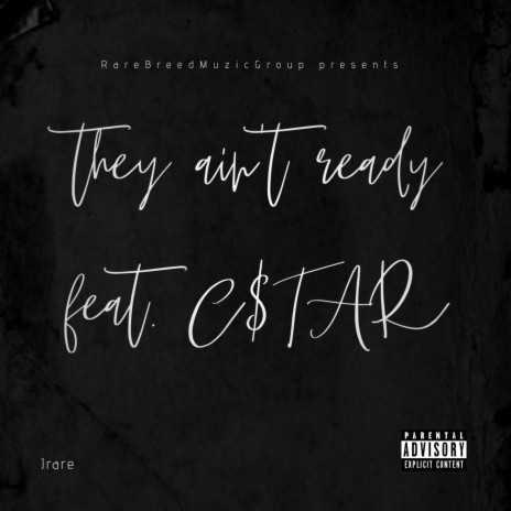 They ain't ready ft. C$tar | Boomplay Music
