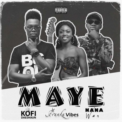 Maye (feat. Nana Wan & Franka Vibes) | Boomplay Music