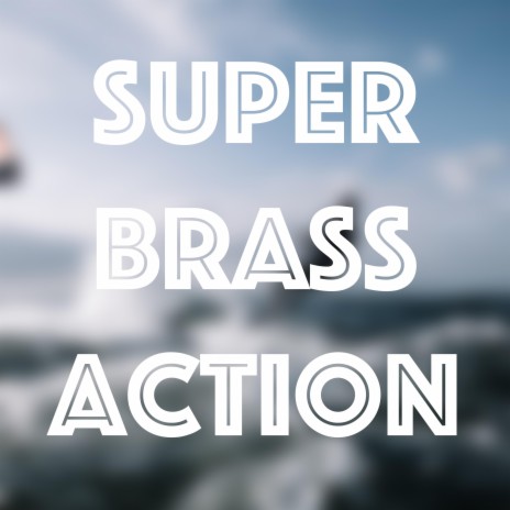 Super Brass Action | Boomplay Music