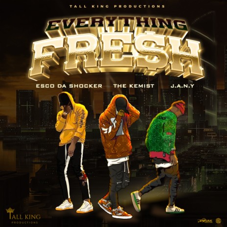 Everything Fresh ft. The Kemist & J.A.N.Y. | Boomplay Music