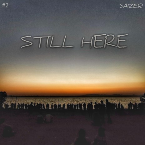 Still Here | Boomplay Music