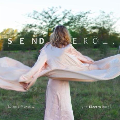 Sendero ft. La Electrorural | Boomplay Music