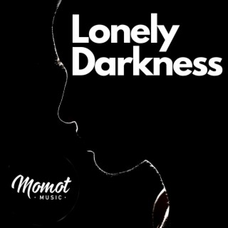 Lonely Darkness