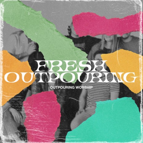 Fresh Outpouring | Boomplay Music