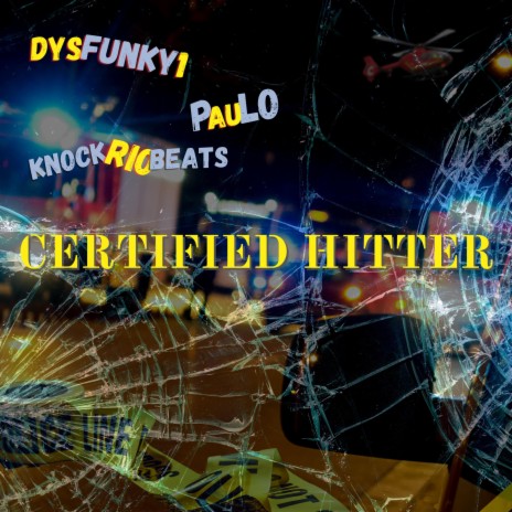 CERTIFIED HITTER ft. PAULO & DYSFUNKY1 | Boomplay Music