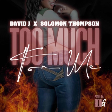 Too Much for me ft. Solomon Thompson | Boomplay Music