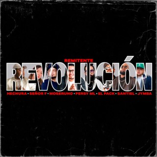 Revolución ft. Hechura, Señor F, MoserUno, Persy ML & Erick Cruz El Pack lyrics | Boomplay Music
