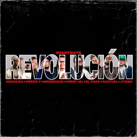 Revolución ft. Hechura, Señor F, MoserUno, Persy ML & Erick Cruz El Pack | Boomplay Music