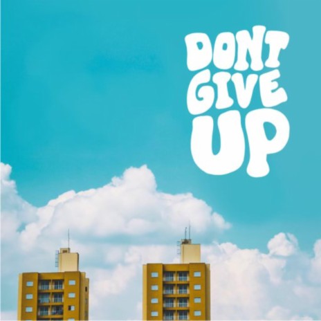 Don't Give Up ft. zachary vero & Carson Shmyr | Boomplay Music