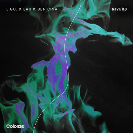 Rivers (Extended Mix) ft. LAR & Ben Cina