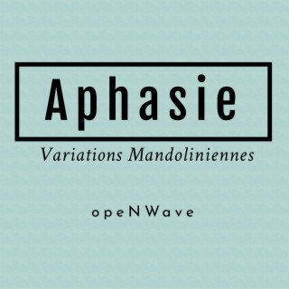 Aphasie (Variations Mandoliniennes)