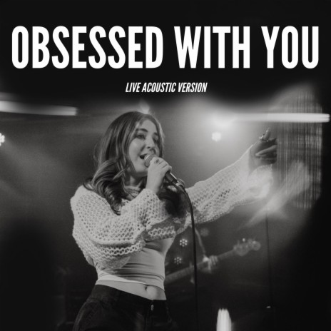 Obsessed With You (Live Acoustic Version) | Boomplay Music