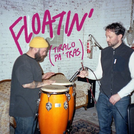 Floatin' (Tiralo Pa' Tras) ft. iLLGrindio, John Givez & Jeff Dean | Boomplay Music