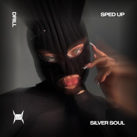 SILVER SOUL - (DRILL SPED UP) | Boomplay Music
