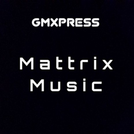 Mattrix Music | Boomplay Music