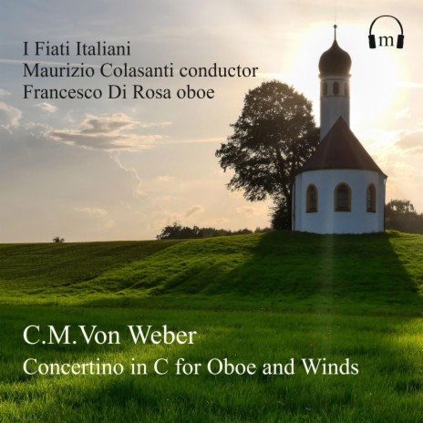 Carl Maria von Weber, Concertino in C for oboe and winds | Boomplay Music