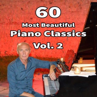60 Most Beautiful Piano Classics, Vol. 2