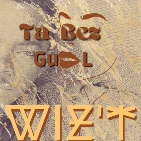 Ta Bez Guel | Boomplay Music