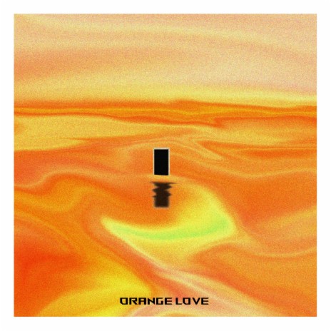 ORANGE LOVE | Boomplay Music