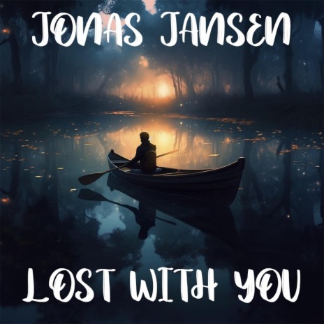 Lost with you | Boomplay Music
