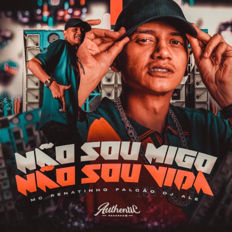 Não Sou Migo Não Sou Vida ft. DJ ALE | Boomplay Music